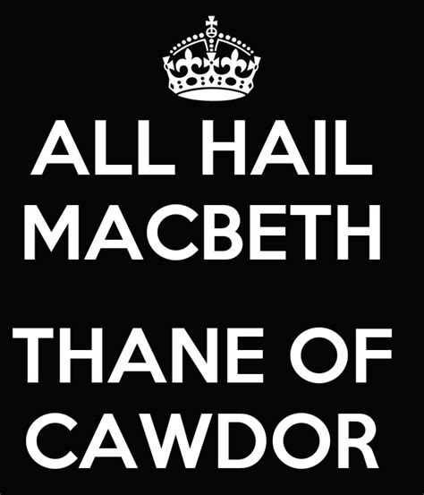 Upon the heath. . Macbeth thane of glamis quote